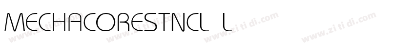 MECHACORESTNCL Light字体转换